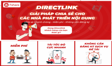 Chia sẻ dữ liệu thả ga từ các bước tạo Directlink đơn giản trên tài khoản Fshare